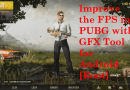 Improve the FPS in PUBG with GFX Tool for Android [Root/NoRoot]